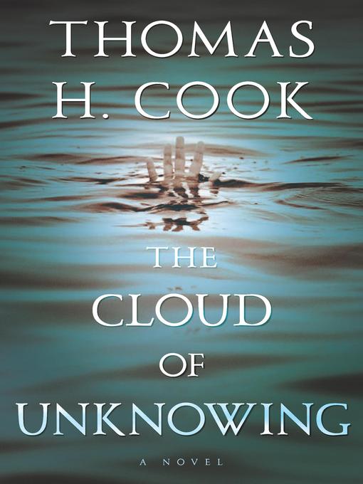 Title details for The Cloud of Unknowing by Thomas H. Cook - Available